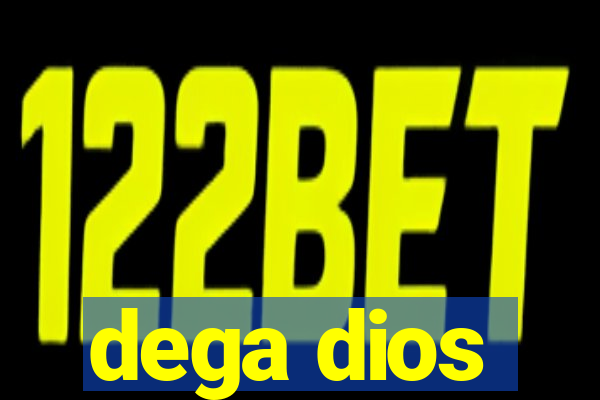 dega dios